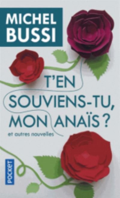 T'en souviens-tu mon Anais ? - Michel Bussi - Bøger - Pocket - 9782266282437 - 4. januar 2018