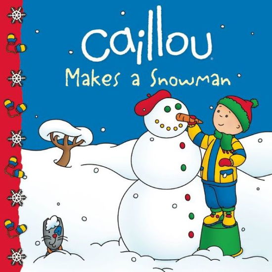 Cover for Eric Sevigny · Caillou Makes a Snowman (Paperback Book) (2014)