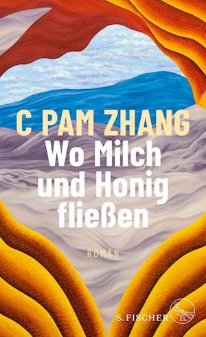 Cover for C Pam Zhang · Wo Milch und Honig fließen (Book) (2024)