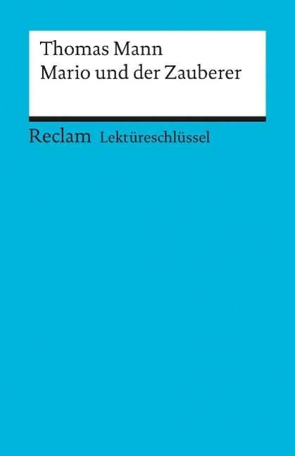 Reclam UB 15343 Lekt.Mann.Mario u.Zaub. - Thomas Mann - Bøger -  - 9783150153437 - 