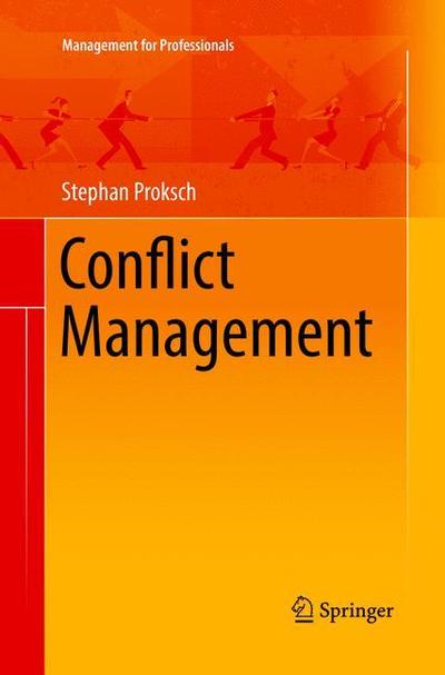 Cover for Stephan Proksch · Conflict Management - Management for Professionals (Paperback Book) [Softcover reprint of the original 1st ed. 2016 edition] (2018)