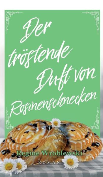 Cover for Wroblewski · Der tröstende Duft von Rosin (Bok) (2020)