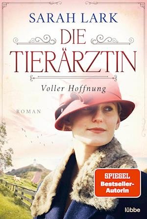 Cover for Sarah Lark · Die Tierärztin - Voller Hoffnung (Buch) (2023)