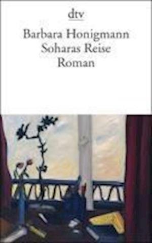 Cover for Barbara Honigmann · Dtv Tb.13843 Honigmann.soharas Reise (Book)