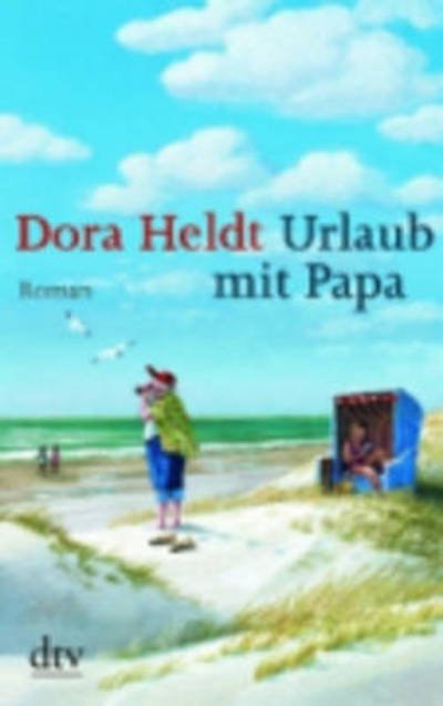 Cover for Dora Heldt · Dtv Tb.21143 Heldt.urlaub Mit Papa (Bog)