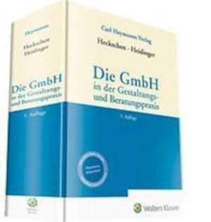 Cover for Heribert Heckschen · Die GmbH in der Gestaltungs- und Beratungspraxis (Gebundenes Buch) (2023)