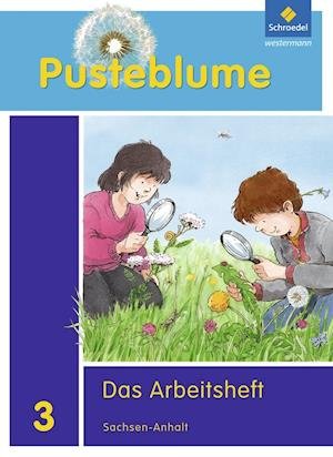 Cover for Schroedel Verlag GmbH · Pusteblume. Das Sachbuch 3. Arbeitsheft. Sachsen-Anhalt (Pamflet) (2012)