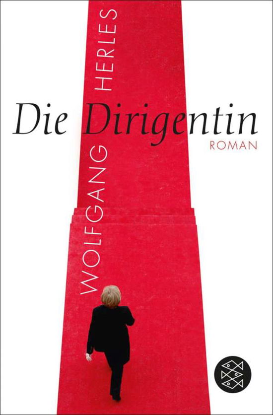Die Dirigentin - Wolfgang Herles - Books - Fischer Taschenbuch Verlag GmbH - 9783596188437 - October 23, 2012