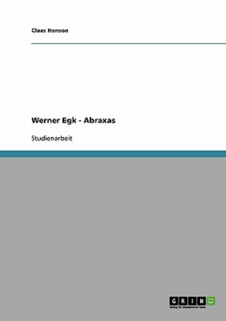 Cover for Hanson · Werner Egk - Abraxas (Bok) [German edition] (2013)