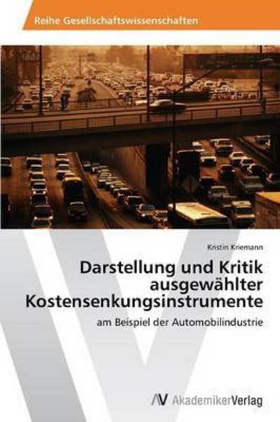 Cover for Kriemann Kristin · Darstellung Und Kritik Ausgewahlter Kostensenkungsinstrumente (Taschenbuch) (2012)