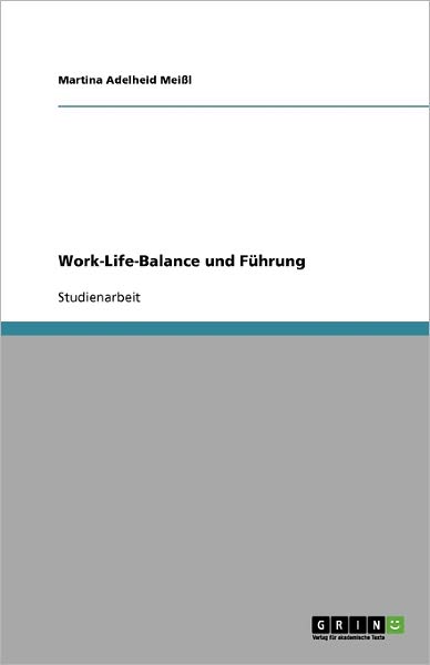 Cover for Meißl · Work-Life-Balance und Führung (Book) [German edition] (2008)