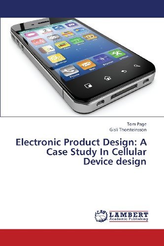 Cover for Gísli Thorsteinsson · Electronic Product Design:  a Case Study in Cellular Device Design (Pocketbok) (2013)