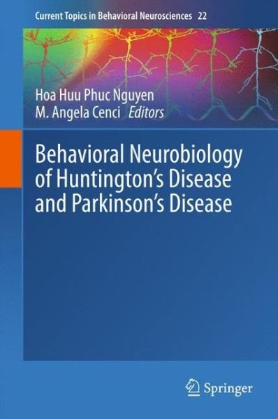 Cover for Hoa Huu Phuc Nguyen · Behavioral Neurobiology of Huntington's Disease and Parkinson's Disease - Current Topics in Behavioral Neurosciences (Gebundenes Buch) [2015 edition] (2015)