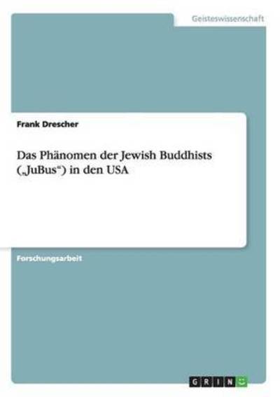 Cover for Frank Drescher · Das Phanomen der Jewish Buddhists (&quot;JuBus) in den USA (Paperback Book) (2016)