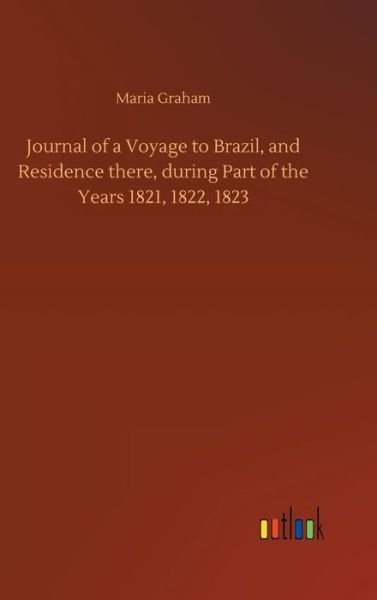Cover for Graham · Journal of a Voyage to Brazil, a (Bog) (2018)