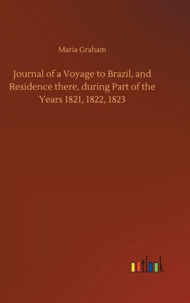 Cover for Graham · Journal of a Voyage to Brazil, a (Buch) (2018)