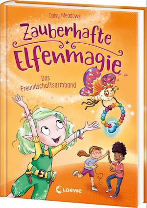 Zauberhafte Elfenmagie (Band 1) - Das Freundschaftsarmband - Daisy Meadows - Books - Loewe - 9783743218437 - July 17, 2024