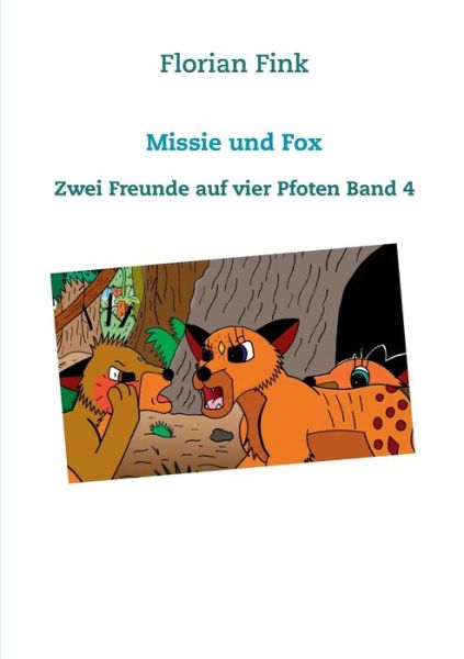 Missie und Fox - Fink - Böcker -  - 9783744886437 - 10 augusti 2017