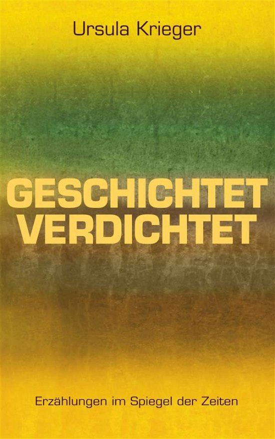Cover for Krieger · Geschichtet Verdichtet (Bog)