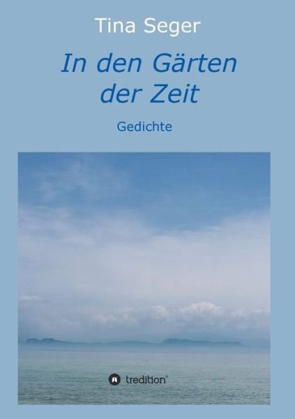 Cover for Seger · In den Gärten der Zeit (Bog) (2019)