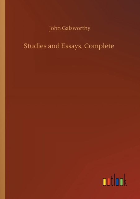 Cover for John Galsworthy · Studies and Essays, Complete (Paperback Book) (2020)