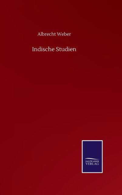 Cover for Albrecht Weber · Indische Studien (Hardcover Book) (2020)