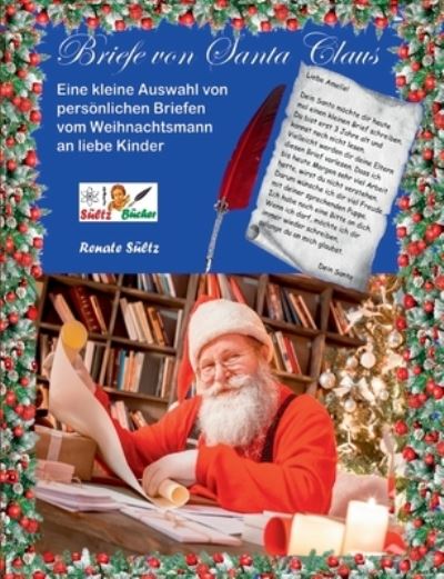 Cover for Renate Sultz · Briefe von Santa Claus - Eine kleine Auswahl von persoenlichen Briefen vom Weihnachtsmann an liebe Kinder (Paperback Book) (2020)