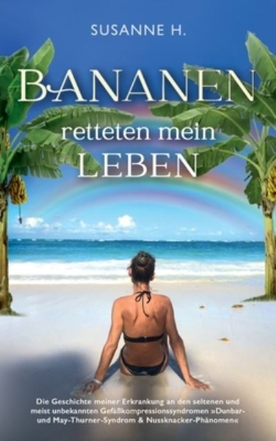 Cover for Susanne H · Bananen retteten mein Leben (Paperback Book) (2021)