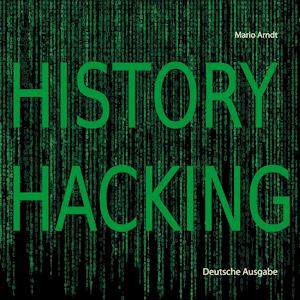 Cover for Mario Arndt · History Hacking (Hardcover Book) (2021)