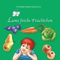 Cover for Charlotte Helene Schlaméus · Leons freche Früchtchen (Hardcover Book) (2021)