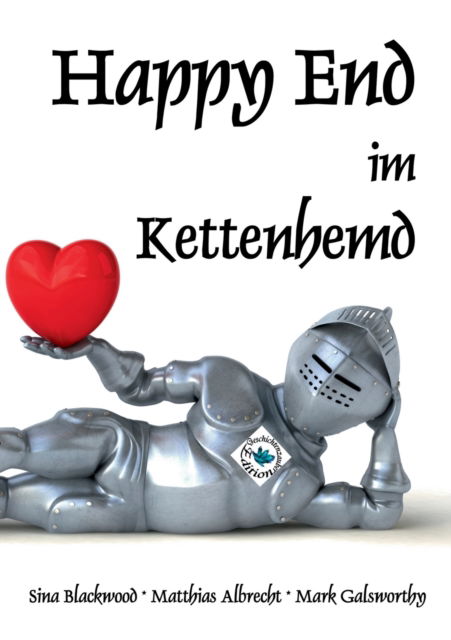 Cover for Sina Blackwood · Happy End im Kettenhemd (Pocketbok) (2022)