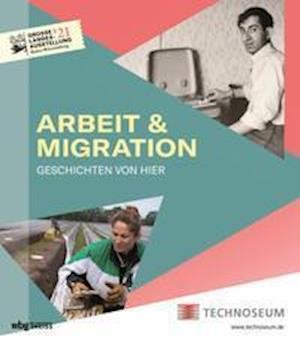 Cover for Wbg Theiss · Arbeit &amp; Migration (Gebundenes Buch) (2021)