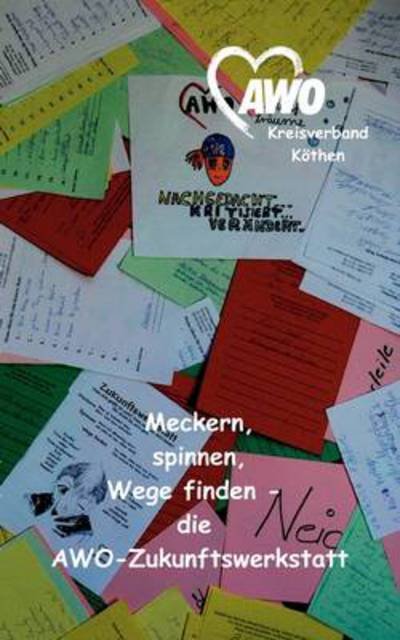 Cover for Awo - Kreisverband K then E V · Meckern, Spinnen, Wege Finden (Taschenbuch) (2007)