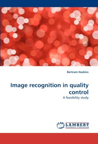 Cover for Bertram Haskins · Image Recognition in Quality Control: a Feasibility Study (Paperback Book) (2009)