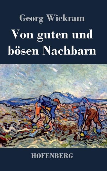 Cover for Georg Wickram · Von Guten Und Bosen Nachbarn (Hardcover Book) (2014)