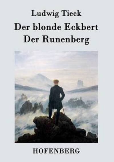Cover for Ludwig Tieck · Der Blonde Eckbert / Der Runenberg (Paperback Book) (2015)