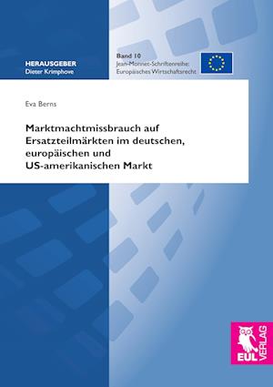 Cover for Eva Berns · Marktmachtmissbrauch auf Ersatzteilmärkten im deutschen, europäischen und US-amerikanischen Markt (Paperback Book) (2013)