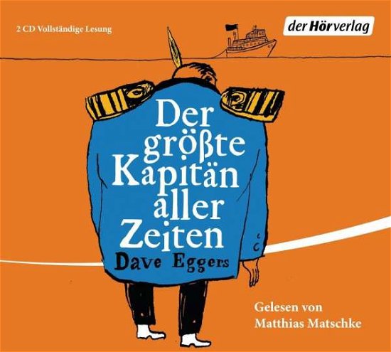 Cover for Dave Eggers · CD Der größte Kapitän aller Zeiten (CD)