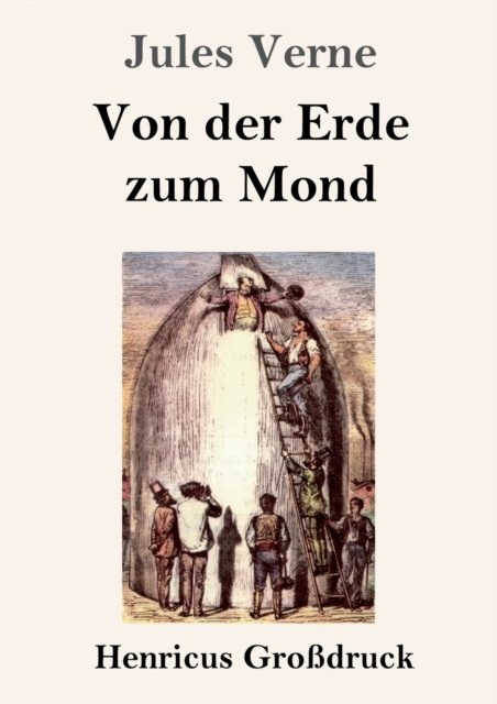 Cover for Jules Verne · Von der Erde zum Mond (Grossdruck) (Paperback Book) (2019)
