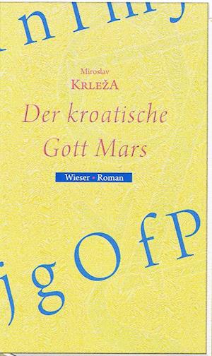 Cover for Miroslav Krleza · Der kroatische Gott Mars (Hardcover Book) (2009)