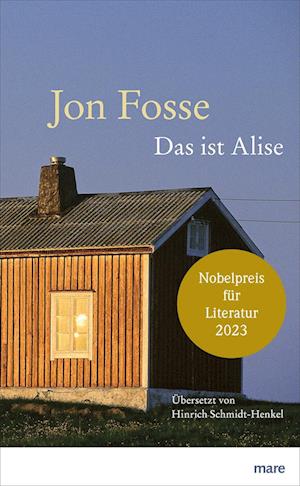 Das ist Alise - Jon Fosse - Books - mareverlag - 9783866487437 - October 20, 2023