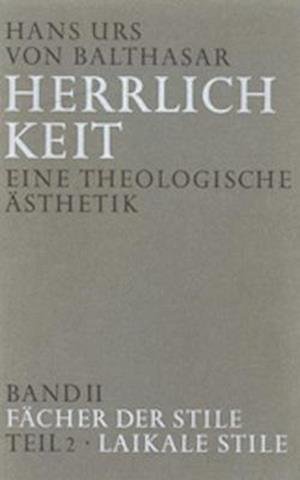 Cover for Hans Urs von Balthasar · Herrlichkeit. Eine theologische Ästhetik / Fächer der Stile (Hardcover Book) (1984)