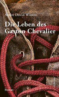 Die Leben des Gaston Chevalier - Winter - Other -  - 9783906907437 - 