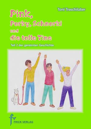 Cover for Toni Traschitzker · Pink, Porky, Schnorki und die tolle Tine - Teil 2 (Taschenbuch) (2016)