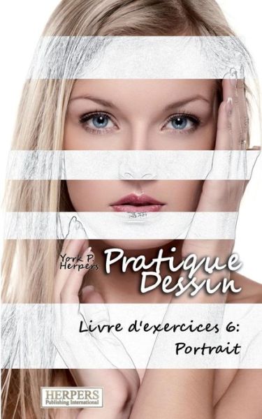 Cover for York P. Herpers · Pratique Dessin - Livre d'exercices 6 (Paperback Book) (2015)