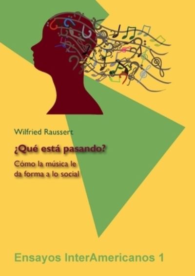 Cover for Wilfried Raussert · ?Que esta pasando?: Como la musica le da forma a lo social (Paperback Book) (2020)