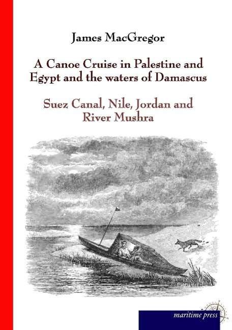 Cover for Macgregor · A Canoe Cruise in Palestine a (Bok)