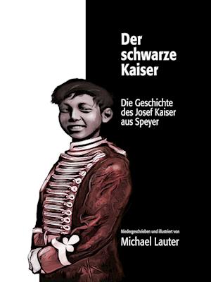 Der schwarze Kaiser - Michael Lauter - Książki - verlag regionalkultur - 9783955053437 - 24 maja 2022