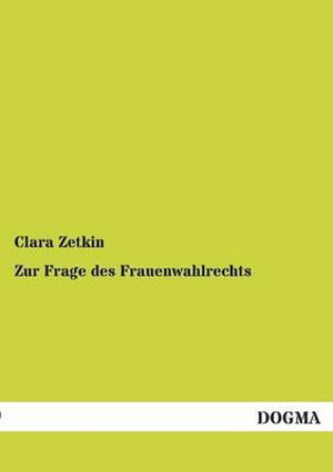 Cover for Clara Zetkin · Zur Frage Des Frauenwahlrechts (Pocketbok) [German edition] (2013)