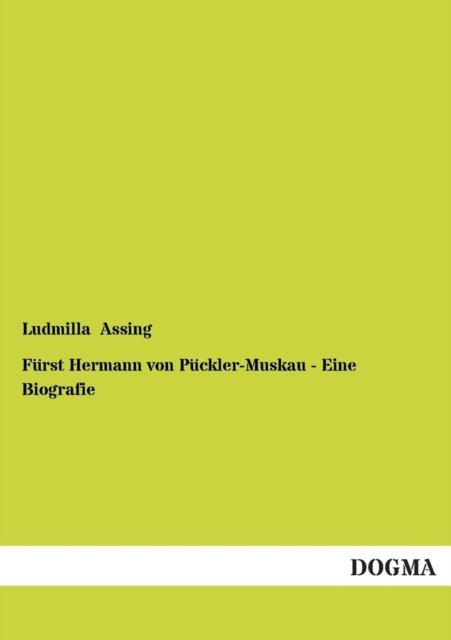 Cover for Ludmilla Assing · Furst Hermann Von Puckler-muskau - Eine Biografie (Paperback Book) [German edition] (2013)
